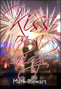 Book title: Kiss on the Bridge. Author: Mark Stewart