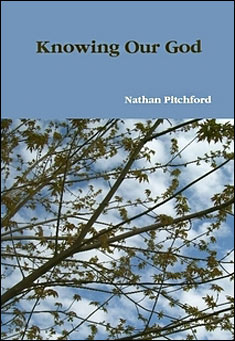 Knowing Our God by Nathan Pitchford