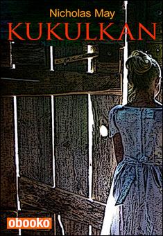 Book title: Kukulkan. Author: Nicholas May