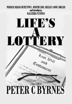 Book title: Life's a Lottery. Author: Peter C Byrnes