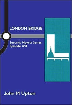 London Bridge By John M Upton 