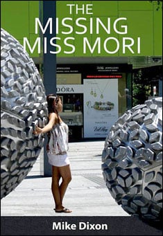 Book title: The Missing Miss Mori. Author: Mike Dixon