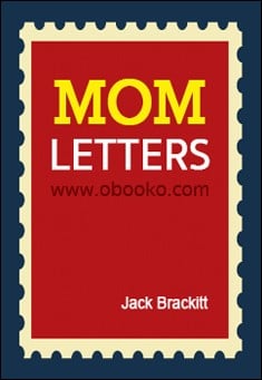 Book title: Mom Letters. Author: Jack Brackitt