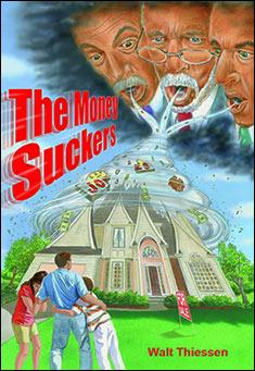 Book title: The Money Suckers. Author: Walt Thiessen