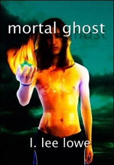 Book title: Mortal Ghost. Author: L. Lee Lowe