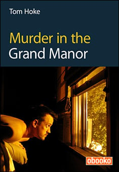 Book title: Murder in the Grand Manor. Author: Tom Hoke