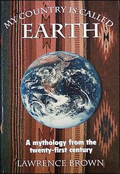 Book title: My Country Is Called Earth. Author: Lawrence John Brown