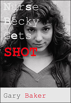 Book title: Nurse Becky Gets Shot. Author: Gary Baker