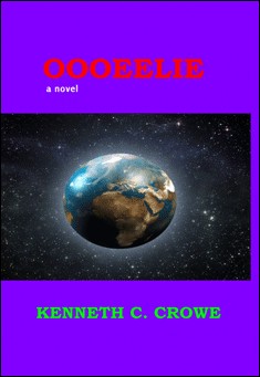 Book title: OOOEELIE. Author: Kenneth C. Crowe