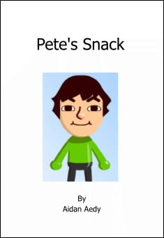 Book title: Pete’s Snack. Author: Aidan Aedy