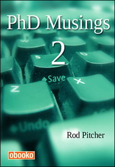 Book title: PhD Musings 2. Author: Rod Pitcher