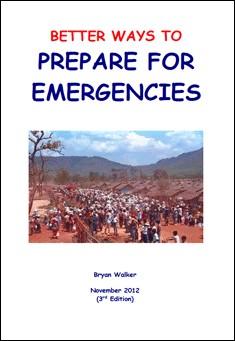Book title: Better Ways to Prepare for Emergencies. Author: Bryan Walker