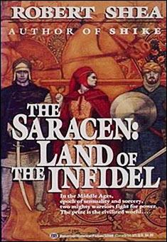 Book title: The Saracen: Land of the Infidel. Author: Robert J. Shea