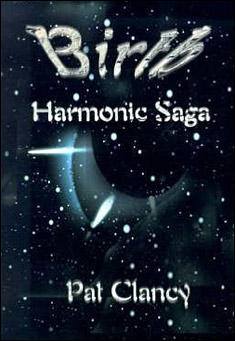 Birth: Harmonic Saga by Pat Clancy 
