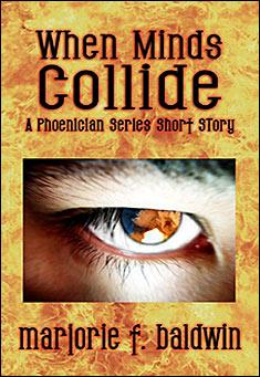 Book title: When Minds Collide. Author: Marjorie F. Baldwin