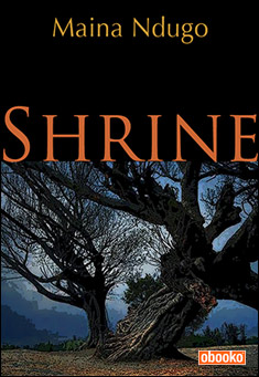 Book title: Shrine. Author: Maina Ndugo