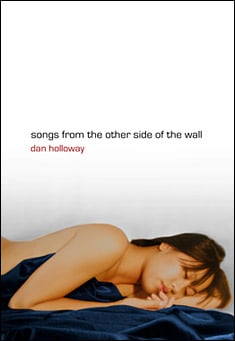 Book title: Songs from the other side of the Wall. Author: Dan Holloway