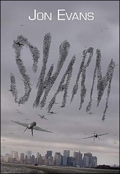 Book title: Swarm. Author: Jon Evans