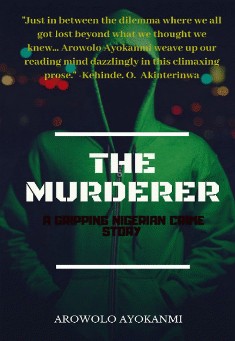 Book title: The Murderer. Author: Arowolo Ayokanmi