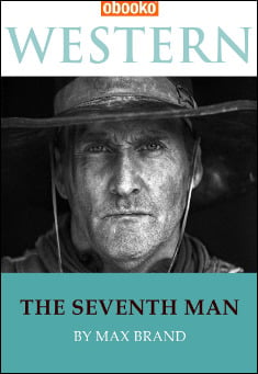 Book title: The Seventh Man . Author: Max Brand