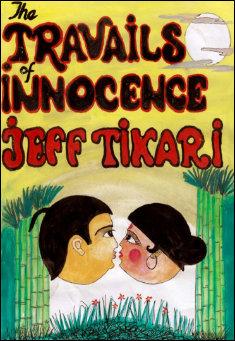 Book title: Travails of Innocence . Author: Jeff Tikari