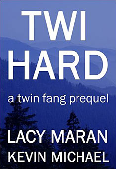 Twi Hard: A Twin Fang Prequel