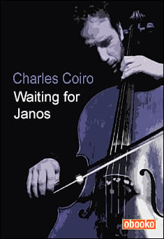 Book title: Waiting for Janos. Author: Charles Coiro