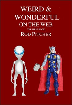 Weird &amp; Wonderful On The Web: Book 1