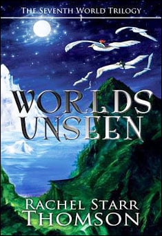 Book title: Worlds Unseen. Author: Rachel Starr Thomson