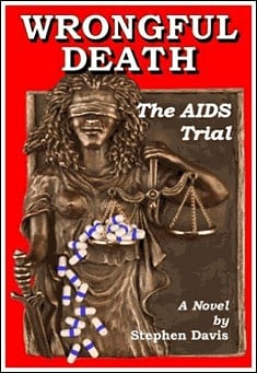Book title: Wrongful Death: The AIDS Trial. Author: Stephen Davis