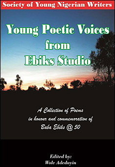 Book title: Young Poetic Voices from Ebiks Studio. Author: Wole Adedoyin